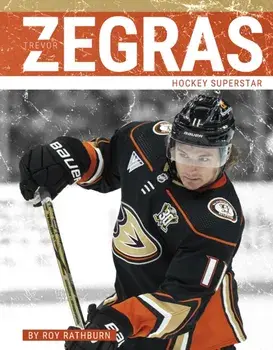 Trevor Zegras. Hockey Superstar, Hardback/Roy Rathburn