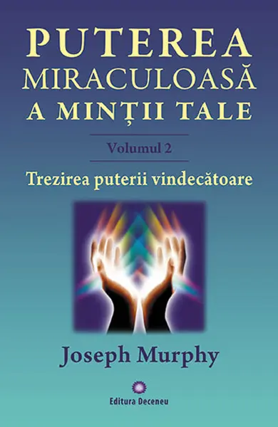 Trezirea puterii vindecatoare | Joseph Murphy