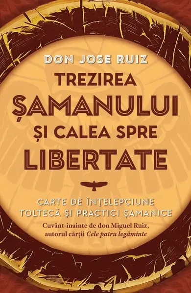 Trezirea șamanului și calea spre libertate