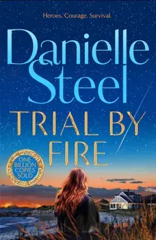 Trial by Fire, Paperback/Danielle Steel