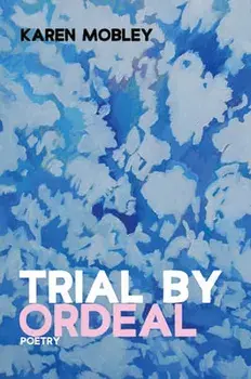 Trial By Ordeal, Paperback/Karen Mobley