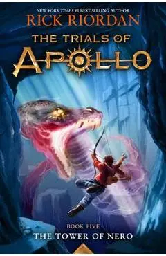 Trials of Apollo, the Book Five the Tower of Nero (Trials of Apollo, the Book Five) - Rick Riordan