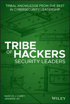 Tribe of Hackers Security Leaders: Tribal Knowledge from the Best in Cybersecurity Leadership, Paperback/Marcus J. Carey