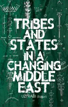 Tribes and States in a Changing Middle East. UK ed., Hardback/***