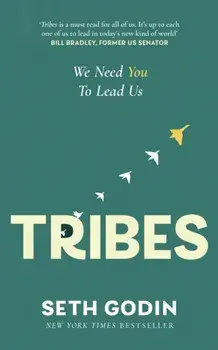 Tribes. We need you to lead us, Paperback/Seth Godin