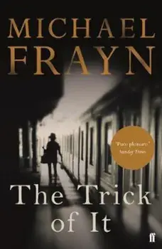 Trick of It, Paperback/Michael Frayn