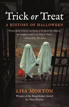 Trick or Treat: A History of Halloween, Paperback/Lisa Morton