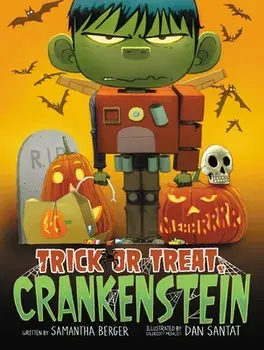 Trick or Treat, Crankenstein, Hardcover/Samantha Berger