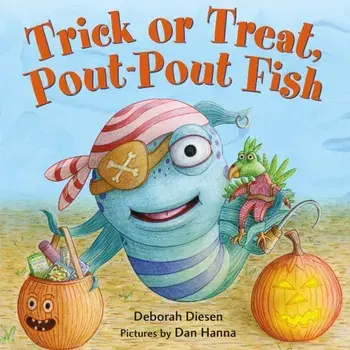 Trick or Treat, Pout-Pout Fish, Hardcover/Deborah Diesen