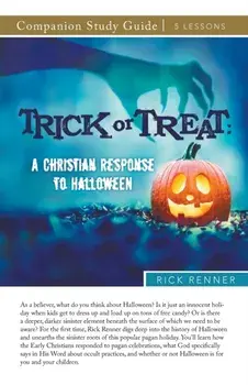 Trick or Treat Study Guide: A Christian Response to Halloween, Paperback/Rick Renner