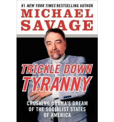 Trickle Down Tyranny: Crushing Obama's Dream of the Socialist States of America | Professor Michael Savage