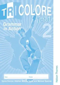 Tricolore Total 2 Grammar in Action (8 pack)/Michael Spencer