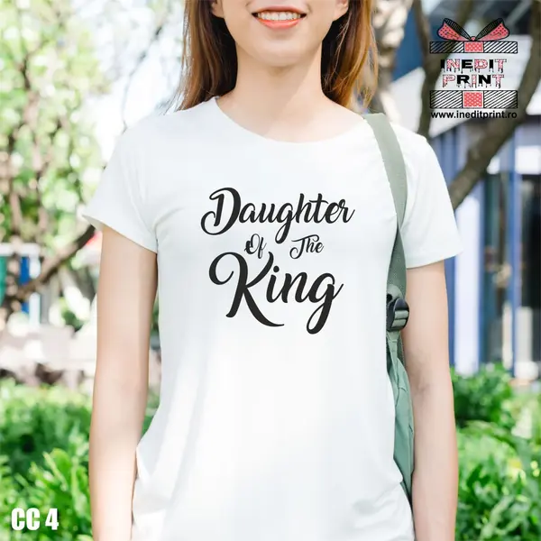 Tricou Daughter of The King CC4 -
