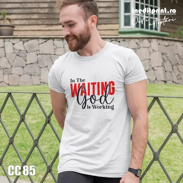 Tricou God Is Working CC85 -