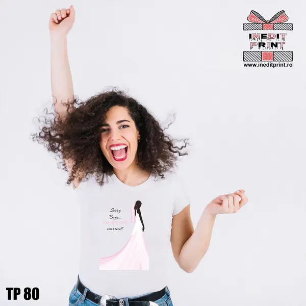 Tricou Sorry boys (Pentru femei) TP80 -
