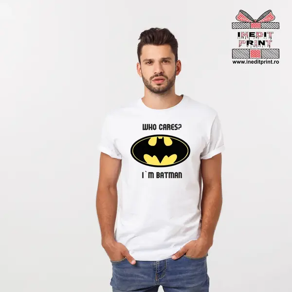 Tricou Who Cares? I m Batman TP122 -