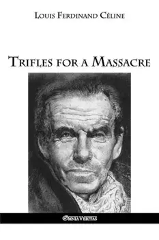 Trifles for a Massacre, Paperback/Louis Ferdinand Celine