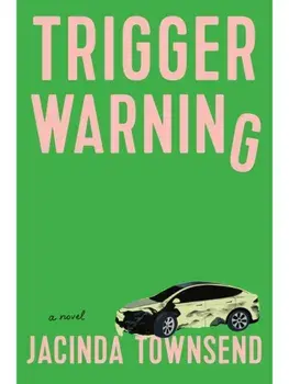 Trigger Warning, Paperback/Jacinda Townsend