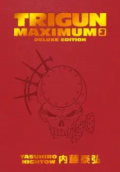 Trigun Maximum Deluxe Edition Volume 3, Hardback/Yasuhiro Nightow