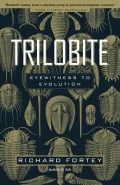 Trilobite: Eyewitness to Evolution - Richard Fortey