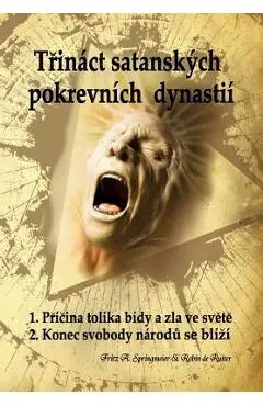 Trin�ct Satansk�ch Pokrevn�ch Dynasti�: Satanovi Potomci; Pr�kopn�ci Antikrista - Robin De Ruiter