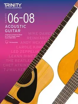 Trinity College London Acoustic Guitar Exam Pieces 2020-2023: Grades 6-8. Fingerstyle & Plectrum Pieces for Trinity College London Exams 2020-2023, Sheet Map/Trinity College London