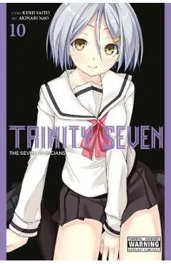 Trinity Seven, Volume 10: The Seven Magicians - Kenji Saito