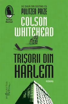 Trisorii din Harlem/Colson Whitehead