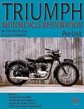 Triumph Motorcycle Restoration: Pre-Unit, Paperback/Gary Chitwood