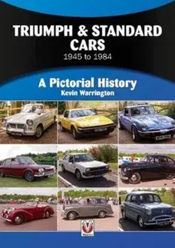Triumph & Standard Cars 1945 to 1984. A Pictorial History, Paperback/Kevin Warrington
