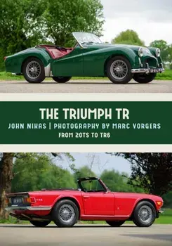 Triumph TR. From 20TS to TR6, Paperback/Mr. John Nikas