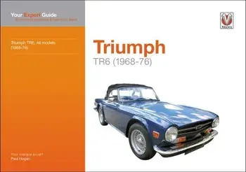 Triumph TR6 (1968-76): Your Expert Guide to Common Problems & How to Fix Them, Paperback/Paul Hogan