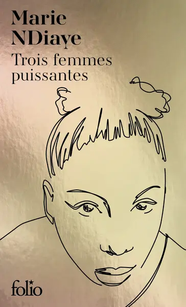 Trois femmes puissantes | Marie NDiaye