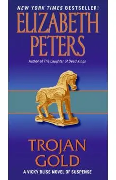 Trojan Gold: A Vicky Bliss Novel of Suspense - Elizabeth Peters