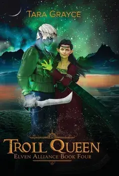 Troll Queen, Hardcover/Tara Grayce