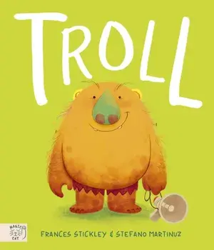 Troll: The Times Children's Book of the Week, Paperback/Frances Stickley