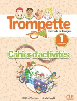 Trompette 1: Niveau A1.1 - Cahier d'activites + audio, Paperback/Helene Vanthier