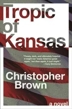 Tropic of Kansas, Paperback/Chris N. Brown