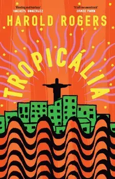 Tropicalia, Paperback/Harold Rogers