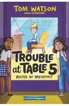 Trouble at Table 5: Busted by Breakfast - Tom Watson