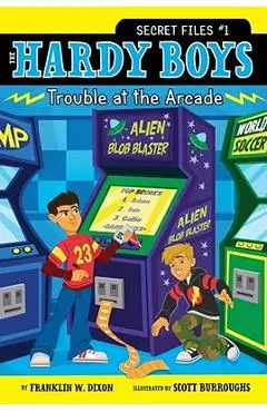Trouble at the Arcade - Franklin W. Dixon