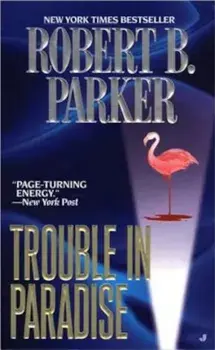 Trouble in Paradise, Paperback/Robert B. Parker