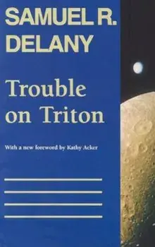 Trouble on Triton: An Ambiguous Heterotopia, Paperback/Samuel R. Delany