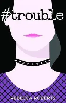 #Trouble, Paperback/Rebecca Roberts