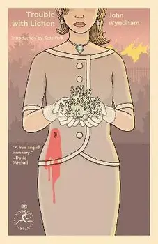 Trouble with Lichen, Paperback/John Wyndham