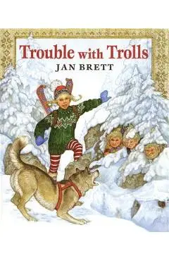Trouble with Trolls - Jan Brett
