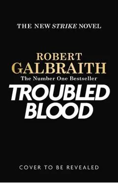 Troubled Blood - Robert Galbraith