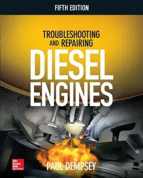 Troubleshooting and Repairing Diesel Engines, 5th Edition, Paperback/Paul Dempsey
