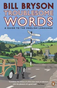 Troublesome Words, Paperback/Bill Bryson