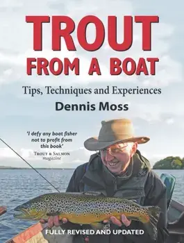 Trout from a Boat. Tips, Techniques and Experiences, Revised edition, Paperback/Dennis Moss